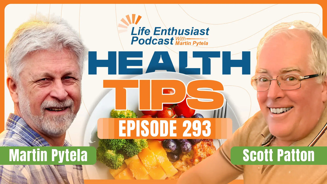 Podcast 293: New Programs at Life Enthusiast 2014 featuring Martin Pytela and Scott Patton discussing health tips.