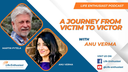 Podcast episode featuring Martin Pytele and Anu Verma discussing A Journey from Victim to Victor.