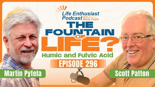 Podcast episode 296 featuring Martin Pytela and Scott Patton discussing Humic and Fulvic Acid.