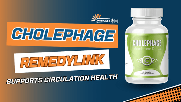 Podcast 464: Supporting Circulatory Health with Cholephage
