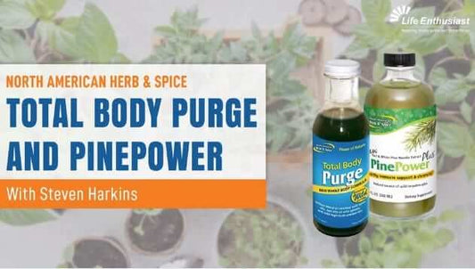 Podcast 445: Detoxification with North American Herb and Spice featuring Total Body Purge and PinePower.