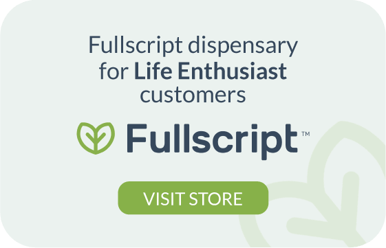 Fullscript dispensary advertisement for Life Enthusiast customers with a green 'Visit Store' button on a light gray background.