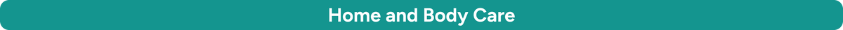 Home and Body Care category header with white text on a teal background